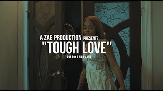 Doe Boy amp Ann Marie  Tough Love Official Music Video Shot By AZaeProduction [upl. by Sirrom]