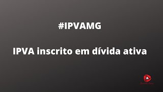 ipvamg parcelamentoipva  IPVA inscrito em dívida ativa em MG [upl. by Hsepid599]