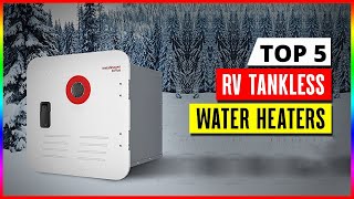 Best RV Tankless Water Heater in 2024  Top 5 Tankless Water Heater for RV [upl. by Towbin]