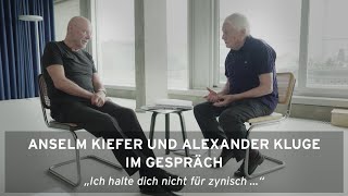 »Ich halte Dich nicht für zynisch« – Ein Gespräch zwischen Anselm Kiefer und Alexander Kluge [upl. by Neeron356]