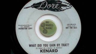 Kenard  What did you gain by that Dore [upl. by Ahsak]