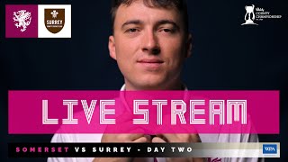 LIVE STREAM Somerset vs Surrey  Day Two [upl. by Notlih]