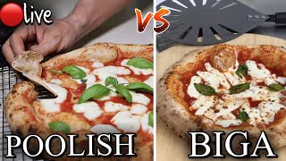 🔴Live Neapolitan Pizza  BIGA vs POOLISH [upl. by Jervis]