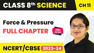 Force and Pressure Full Chapter Class 8 Science  NCERT Science Class 8 Chapter 11 [upl. by Ymereg595]