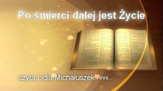 Lidia Michałuszek  Po śmierci dalej jest życie [upl. by Keeler283]