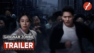 Gangnam Zombie 2023 강남좀비  Movie Trailer  Far East Films [upl. by Fransisco]