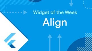 Align Flutter Widget of the Week [upl. by Ainoloppa823]