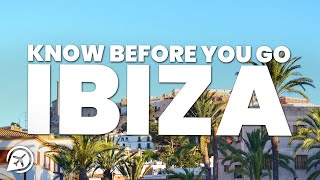 THINGS TO KNOW BEFORE YOU GO TO IBIZA [upl. by Eselrahc360]