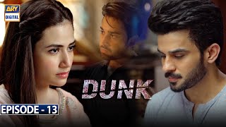 Dunk Episode 13 Subtitle Eng  17th March 2021  ARY Digital Drama [upl. by Oderfodog745]