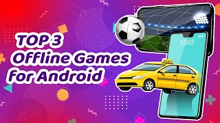 TOP 3 Offline Games For Android 2022  Best Offline Games For Android  Offline Games [upl. by Aysan]