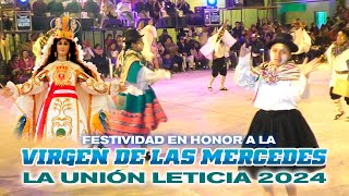 LA UNIÓN LETICIA VIRGEN DE LAS MERCEDES 2024  Concurso de Danzas [upl. by Happ]