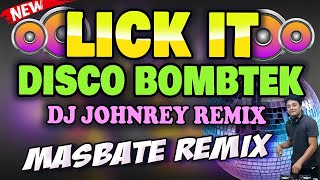 LICK IT DISCO OF 90S  DISCO REMIX 2023  BOMBTEK REMIX  DJ JOHNREY [upl. by Notanhoj]