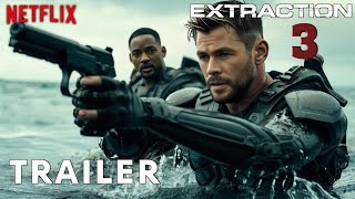 Extraction 3  Teaser Trailer  NETFLIX  Chris Hemsworth amp Will Smith  2025 [upl. by Chew]