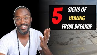 5 signs of knowing that youre healing after a breakup  Coach Court [upl. by Raveaux474]