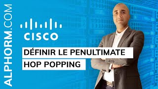 Formation Mettre en oeuvre Cisco MPLS  Lessentiel  Définir le penultimate Hop Popping [upl. by Eisenhart]