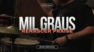 Mil Graus  Renascer Praise  Drum Cover  Henzo Benhozzi amp Banda 🙏❤️ [upl. by Aeynod]