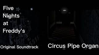 Circus Pipe Organ  Five Nights at Freddys 1 OST [upl. by Amuwkuhc]