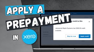 Apply a Prepayment to an Invoice in Xero [upl. by Ardnahsal]