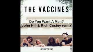 The Vaccines  Do You Want A Man John Hill amp Rich Costey remix [upl. by Acinomed]