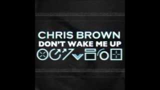 chris brown dont wake me up [upl. by Ilocin]