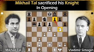 Mikhail Tal sacrificed his Knight in opening  Tal vs Simagin 1956 [upl. by Megan]