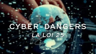 Cyberdangers Loi 25 [upl. by Naneik]