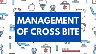 Management of Cross Bite Orthodontics [upl. by Sabina]