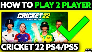 How To Play 2 Player in Cricket 22 PS4PS5 2024  Step by Step [upl. by Kung]