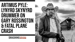 ARTIMUS PYLE LYNYRD SKYNYRD Drummer on Gary Rossington amp Fatal Crash [upl. by La]