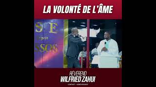 La volonté de lâme  Révérend Wilfried Zahui [upl. by Crowns44]