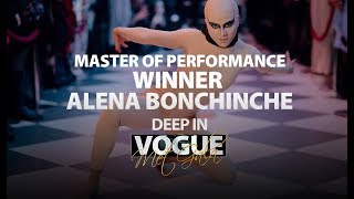 Alena Bonchinche  The Winner  Master of Performance  Deep in Vogue Met Gala [upl. by Doner488]