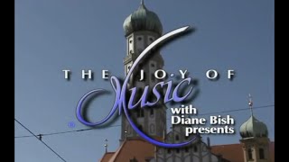 MUSICAL JOURNEY OF SO GERMANY II The Joy of Music with Diane Bish [upl. by Notnats]