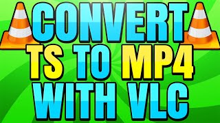 How to Convert TS to MP4 with VLC Media Player [upl. by Nomyt335]