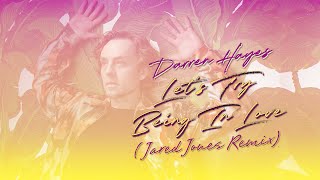 Darren Hayes  Lets Try Being In Love Jared Jones Remix [upl. by Michelsen]