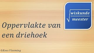 Oppervlakte van een driehoek berekenen  Wiskundemeester [upl. by Walsh676]