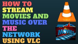 How to Stream Movies and Music Over the Network Using VLC [upl. by Frerichs647]