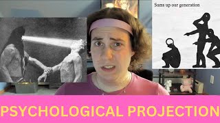 Why psychological projection is at an alltime high [upl. by Kleinstein]