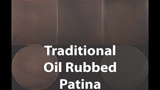 Traditional Oil Rubbed Patina [upl. by Ymerrej154]