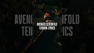 Avenged SevenfoldTension Lyrics  avengedsevenfold a7x lyrics imantr [upl. by Noscire]