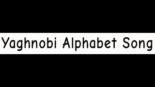 Yaghnobi Alphabet Song [upl. by Yasmin492]