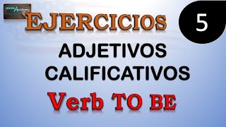 Ejercicios de Ingles  5 Verb to be  Adjectives  USANDO ADJETIVOS [upl. by Berthold]