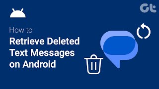 How to Retrieve Deleted Text Messages on Android Phones  Guiding Tech [upl. by Trofmoc]