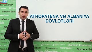 ATROPATENA və ALBANİYA dövlətləri [upl. by Tica]