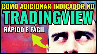 📊Tradingview Como Adicionar Indicador no Tradingview Rápido e Fácil [upl. by Yevrah]