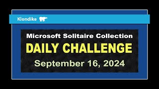 Microsoft Solitaire Collection  Daily Challenge September 16 2024  Klondike Hard [upl. by Asemaj]