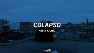 Kevin Kaarl  Colapso Lyrics Sub Español [upl. by Landre]