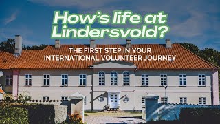 Lindersvold The First Step in Your International Volunteer Journey 🌍 [upl. by Bornie456]