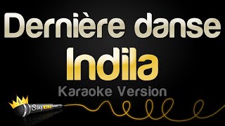 Indila  Dernière danse Karaoke Version [upl. by Milburt436]