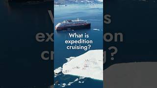 What is expedition cruising 🚢 [upl. by Baldwin375]