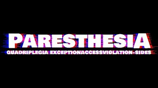 PARESTHESIA  Quadriplegia ExceptionAccessViolationsides [upl. by Christmann]